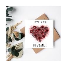 Love You card | Husband | Mother | Boyfriend | Girlfriend | Fiance | Wife | Mum | Daddy | Happy Valentines Day card