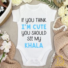 Urdu - If You Think I'm Cute You Should See My Khala Baby Bodysuit - Pakistani, ndian, Punjabi, Gujarati, Desi