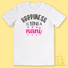 T-Shirt - Happiness Is Being A Nani (any relation)
