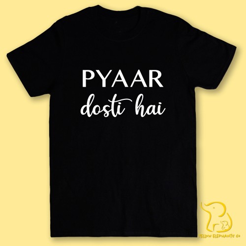 Bollywood Quote T-Shirt - Pyaar Dosti Hai