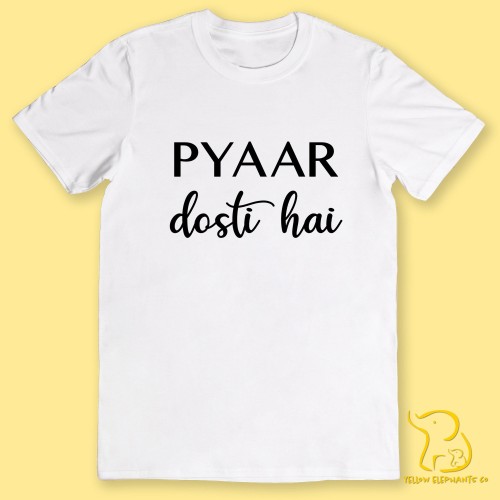 Bollywood Quote T-Shirt - Pyaar Dosti Hai