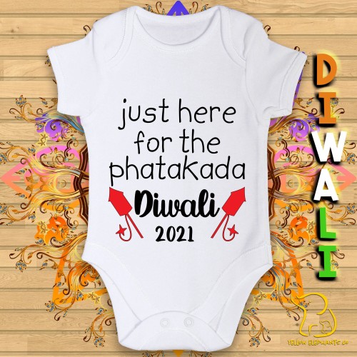 Just Here For The Phatakada Diwali Baby Bodysuit