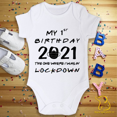 Lockdown 2021 Birthday Baby Bodysuit - Friends, Quarantine Birthday, Personalisation For Any Age