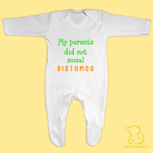 My Parents Did Not Social Distance Baby Sleepsuit - Lockdown, Quarantine, 2020, 2021, COVID