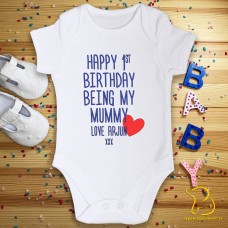 Custom Happy First Birthday Being My Mummy (any relation) Baby Bodysuit