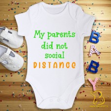 My Parents Did Not Social Distance Baby Bodysuit, COVID baby, Lockdown, Quarantine, 2020, 2021