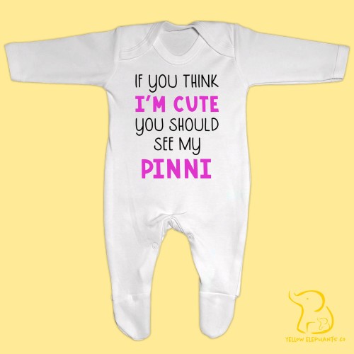 Telugu - If You Think I'm Cute You Should See My Pinni Baby Sleepsuit - Tamil, Malayalam, Bengali, Indian, Punjabi, Gujarati, Urdu, Desi