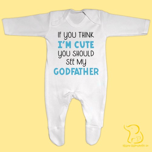 If You Think I'm Cute You Should See My Godfather/Godmother Baby Sleepsuit