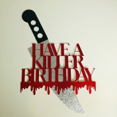 Have A Killer Birthday Cake Topper