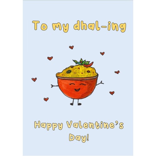 Cute, Funny, witty Valentine's Day Card with an Indian Twist - "To my dhal-ing"