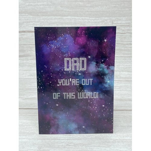 Dad you're out of this world | Space Theme | Birthday day card | Father's day Card | General Dad card | Card for him | Card for Dad