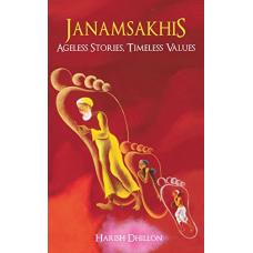 Janamsakhis:Ageless Stories, Timeless Values [Hardcover] Harish Dhillon