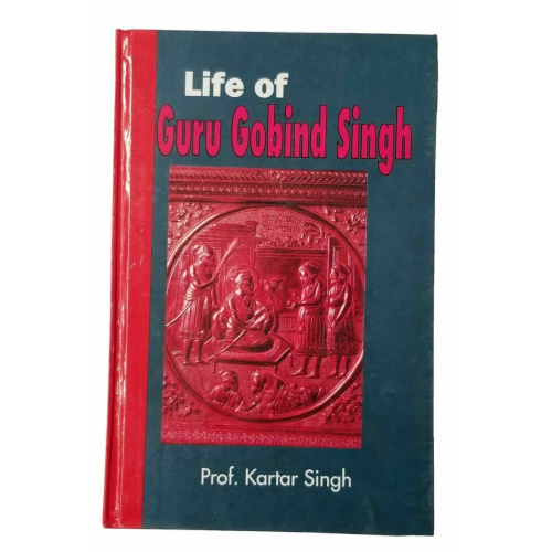 Life of guru gobind singh biography by prof kartar singh book english khalsa b51