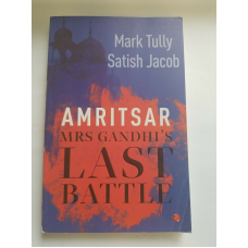 Sikh singh kaur amritsar mrs gandhi's last battle book by mark tuly in english