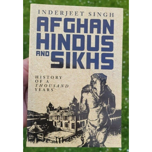 Afghan hindus and sikhs by inderjeet singh history of 1000 years english book b3