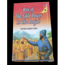 Rise of The Sikh Power in The Punjab History Book by Sohan Singh Sital English H