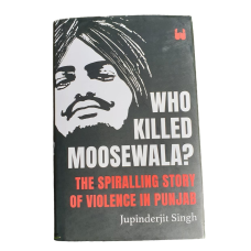 Who Killed Moosewala  Jupinderjit Singh English Book on Sidhu Moosewala MO New