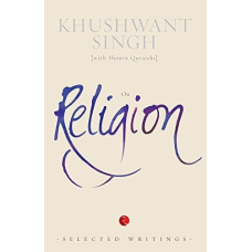 On religion: selected writings [paperback] singh, khushwant and quraishi, humra