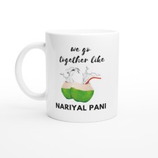 NARIYAL PANI LOVER- Better together - South Asian - Desi Romance - Desi Mugs - Indian Mugs White 11oz Ceramic Mug