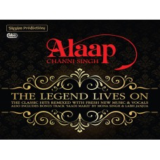 Alaap Channi Singh - The Legend Lives On CD