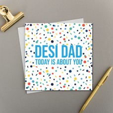 Desi Dad Today Is About You - Dad Birthday Card