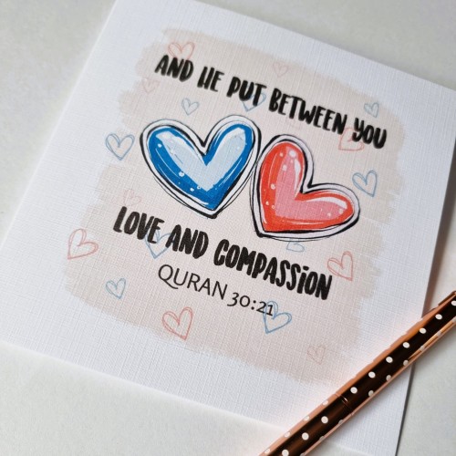 Love and Compassion Greetings Card - Islamic cards - blank cards - anniversary - wedding - couple