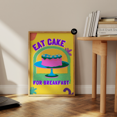 Eat Cake For Breakfast Poster
